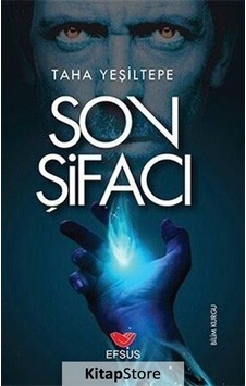 Son Şifacı - Taha Yeşiltepe - Efsus Son Şifacı - Taha Yeşiltepe - Efsus