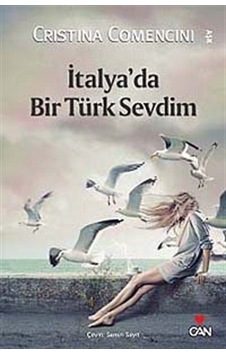 İtalya'da Bir Türk Sevdim - Cristina Comencini - Can Yayınları