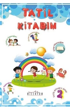 Tatil Kitabım 2. Sınıftan 3. Sınıfa Geçenler İçin / Kolektif Tatil Kitabım 2. Sınıftan 3. Sınıfa Geçenler İçin / Kolektif