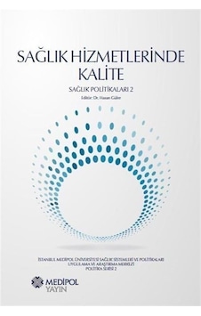 Sağlık Hizmetlerinde Kalite-Sağlık Politikaları 2- Medipol Unv