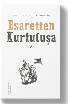 Esaretten Kurtuluşa - Abdullah Bin Alevi El Haddad - Semerkand Yayınları Esaretten Kurtuluşa - Abdullah Bin Alevi El Haddad - Semerkand Yayınları