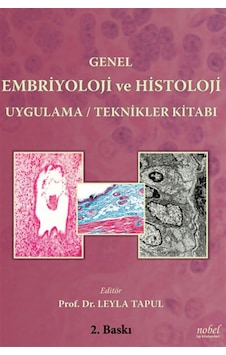 Genel Embriyoloji Ve Histoloji Uygulama / Teknikler Kitabı N11.117 Genel Embriyoloji Ve Histoloji Uygulama / Teknikler Kitabı N11.117