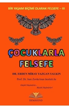 Çocuklarla Felsefe - Erden Miray Yazgan Yalkın - Demavend