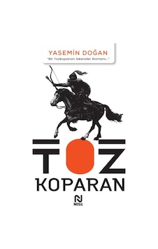 Tozkoparan - Bir Tozkoparan İskender Romanı - Yasemin Doğan - Nesil Yayınları Tozkoparan - Bir Tozkoparan İskender Romanı - Yasemin Doğan - Nesil Yayınları