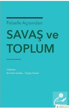 Savaş ve Toplum-Felsefe Açısından- Hiperlink Savaş ve Toplum-Felsefe Açısından- Hiperlink