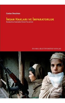 Insan Hakları Ve Imparatorluk: Kozmopolitanizmin Siyasi Felsef... 9786053993810 Insan Hakları Ve Imparatorluk: Kozmopolitanizmin Siyasi Felsef... 9786053993810