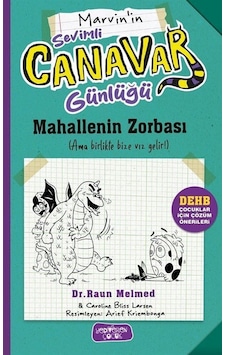 Sevimli Canavar Günlüğü / Mahallenin Zorbası / Dr. Raun Melmed Sevimli Canavar Günlüğü / Mahallenin Zorbası / Dr. Raun Melmed