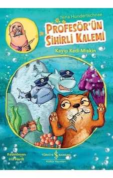 Profesör'ün Sihirli Kalemi-Kayıp Kedi Miskin - Nina Hundertschnee - İş Bankası Kültür Yayınları Profesör'ün Sihirli Kalemi-Kayıp Kedi Miskin - Nina Hundertschnee - İş Bankası Kültür Yayınları