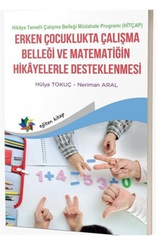 Erken Çocuklukta Çalışma Belleği Ve Matematiğin Hikayelerle De... Erken Çocuklukta Çalışma Belleği Ve Matematiğin Hikayelerle De...