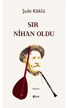 Sır Nihan Oldu - Şule Köklü - Şule Yayınları Sır Nihan Oldu - Şule Köklü - Şule Yayınları