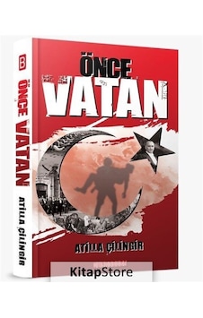 Önce Vatan - Atilla Çilingir - Bilgeoğuz Yayınları Önce Vatan - Atilla Çilingir - Bilgeoğuz Yayınları