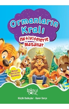 Ormanların Kralı-Aktivitelerle Masallar - Fatıma Gülbahar Karaca - Koloni Çocuk Yayınları Ormanların Kralı-Aktivitelerle Masallar - Fatıma Gülbahar Karaca - Koloni Çocuk Yayınları