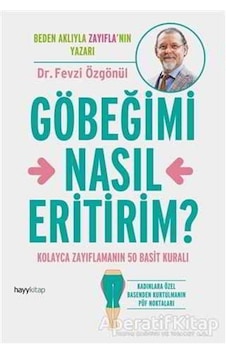 Göbeğimi Nasıl Eritirim? - Fevzi Özgönül - Hayykitap