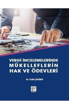 Gazi Kitabevi - Vergi İncelemelerinde Mükelleflerin Hak ve Ödevleri - Dr. Fatih Çavdar Gazi Kitabevi - Vergi İncelemelerinde Mükelleflerin Hak ve Ödevleri - Dr. Fatih Çavdar