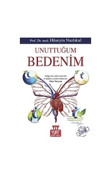 Unuttuğum Bedenim - Hüseyin Nazlıkul - Yurt Kitap Yayın