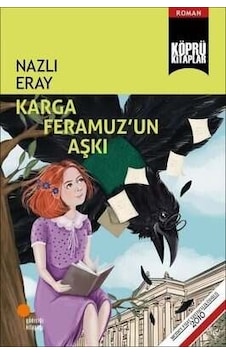 Karga Feramuz'un Aşkı - Nazlı Eray - Günışığı Kitaplığı Karga Feramuz'un Aşkı - Nazlı Eray - Günışığı Kitaplığı