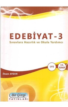 Edebiyat - 3 Sınavlara Hazırlık Ve Okula Yardımcı Lys 11. Sınıf Edebiyat - 3 Sınavlara Hazırlık Ve Okula Yardımcı Lys 11. Sınıf