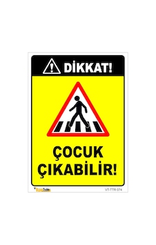 DİKKAT ÇOCUK ÇIKABİLİR DİKKAT ÇOCUK ÇIKABİLİR