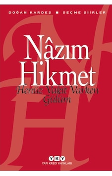 Henüz Vakit Varken Gülüm Henüz Vakit Varken Gülüm