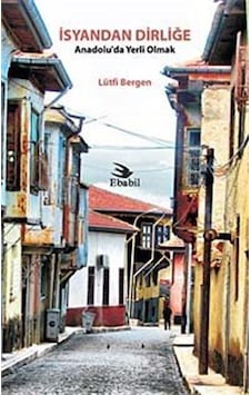 İsyandan Dirliğe - Lütfi Bergen - Ebabil İsyandan Dirliğe - Lütfi Bergen - Ebabil