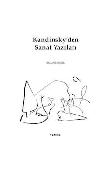 Kandinsky'den Sanat Yazıları - Özkan Eroğlu - Tekhne Yayınları Kandinsky'den Sanat Yazıları - Özkan Eroğlu - Tekhne Yayınları