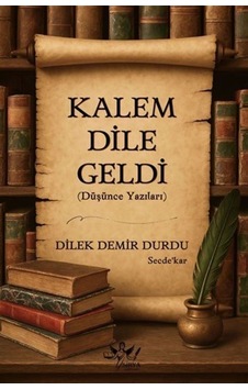 Kalem Dile Geldi / Dilek Demir Durdu Kalem Dile Geldi / Dilek Demir Durdu