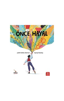 Önce Hayal Judith Malika Liberman Redhouse Kidz Yayınları N11.1724 Önce Hayal Judith Malika Liberman Redhouse Kidz Yayınları N11.1724
