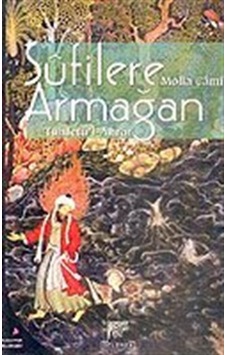 Sufilere Armağan / Molla Cami Sufilere Armağan / Molla Cami