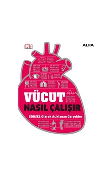 Vücut Nasıl Çalışır?- Alfa Yayıncılık