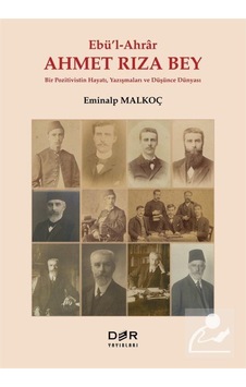 Ebü-l Ahrar Ahmet Rıza Bey - Eminalp Malkoç - Der Yayınları Ebü-l Ahrar Ahmet Rıza Bey - Eminalp Malkoç - Der Yayınları