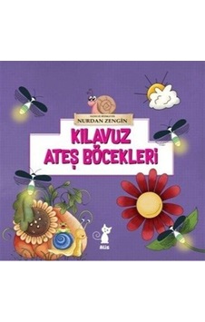 Kılavuz Ateş Böcekleri / Nurdan Zengin