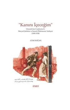 Kanını İçeceğim Osmanlı'dan Cumhuriyet'e Bireysel Şiddetin Ve ... Kanını İçeceğim Osmanlı'dan Cumhuriyet'e Bireysel Şiddetin Ve ...