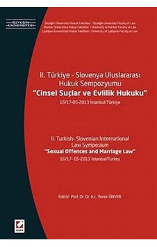 II. Türkiye Slovenya Uluslararası Hukuk Sempozyumu, Cinsel Suç... II. Türkiye Slovenya Uluslararası Hukuk Sempozyumu, Cinsel Suç...