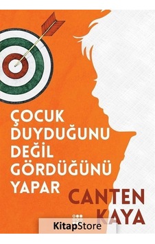Çocuk Duyduğunu Değil Gördüğünü Yapar - Canten Kaya - Dokuz Yayınları Çocuk Duyduğunu Değil Gördüğünü Yapar - Canten Kaya - Dokuz Yayınları