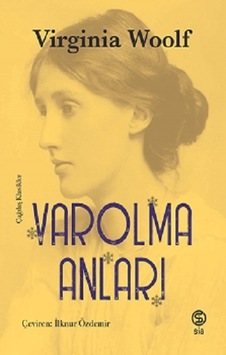 Varolma Anları - Virginia Woolf - Sia Varolma Anları - Virginia Woolf - Sia