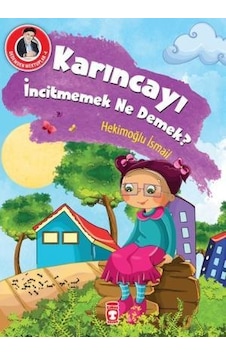 Karıncayı Incitmemek Ne Demek? - Dedemden Mektuplar Karıncayı Incitmemek Ne Demek? - Dedemden Mektuplar