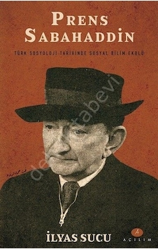 Prens Sabahaddin - İlyas Sucu - Açılım Kitap Prens Sabahaddin - İlyas Sucu - Açılım Kitap