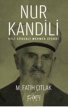 Nur Kandili  - Veli Gönenli Mehmed Efendi  - M. Fatih Çıtlak  - Sufi Kitap