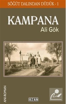 Kampana Söğüt Dalından Düdük -1 / Ali Gök Kampana Söğüt Dalından Düdük -1 / Ali Gök