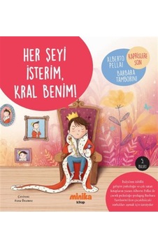 Her Şeyi İsterim, Kral Benim / Alberto Pellai Her Şeyi İsterim, Kral Benim / Alberto Pellai
