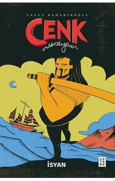 Cenk Hikayeleri / İsyan / Yavuz Bahadıroğlu Cenk Hikayeleri / İsyan / Yavuz Bahadıroğlu