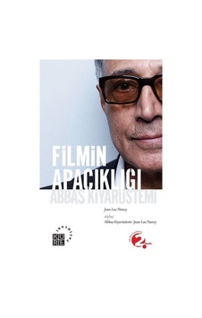 Filmin Apaçıklığı Abbas Kiyarüstemi - Jean-Luc Nancy - Küre Yayınları Filmin Apaçıklığı Abbas Kiyarüstemi - Jean-Luc Nancy - Küre Yayınları