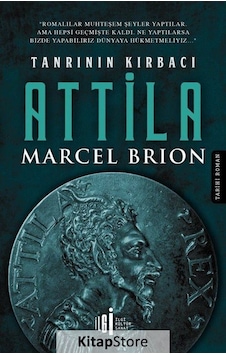 Tanrının Kırbacı Attila - Marcel Brion - İlgi Kültür Sanat Yayınları Tanrının Kırbacı Attila - Marcel Brion - İlgi Kültür Sanat Yayınları