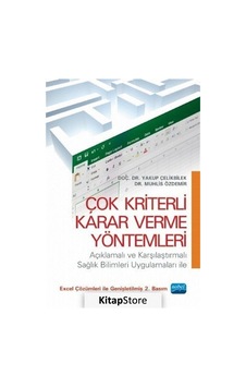 Çok Kriterli Karar Verme Yöntemleri - Yakup Çelikbilek - Nobel Akademik Yayıncılık Çok Kriterli Karar Verme Yöntemleri - Yakup Çelikbilek - Nobel Akademik Yayıncılık