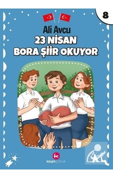 23 Nisan - Bora Şiir Okuyor - Ali Avcu - Kayra Çocuk 23 Nisan - Bora Şiir Okuyor - Ali Avcu - Kayra Çocuk