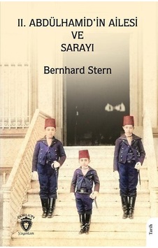 Iı. Abdülhamid'in Ailesi Ve Sarayı / Bernhard Stern Iı. Abdülhamid'in Ailesi Ve Sarayı / Bernhard Stern