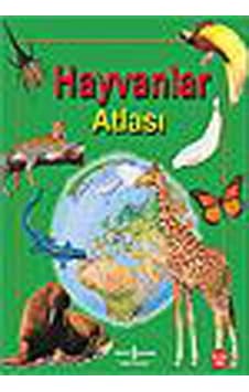 Hayvanlar Atlası - Anita Ganeri - İş Bankası Kültür Yayınları Hayvanlar Atlası - Anita Ganeri - İş Bankası Kültür Yayınları