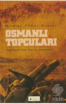 Osmanlı Topçuları/Miralay Ahmet Muhtar