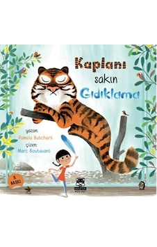 Kaplanı Sakın Gıdıklama - Pamela Butchart - Marsık Kitap Kaplanı Sakın Gıdıklama - Pamela Butchart - Marsık Kitap