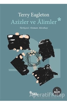 Azizler ve Alimler - Terry Eagleton - Sel Yayıncılık Azizler ve Alimler - Terry Eagleton - Sel Yayıncılık